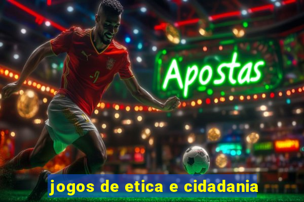 jogos de etica e cidadania